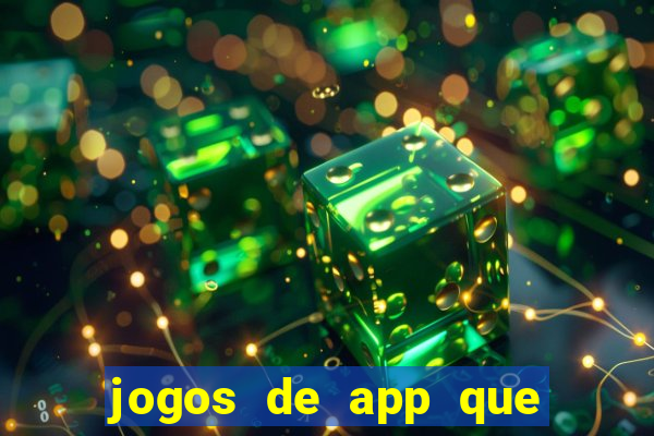 jogos de app que ganha dinheiro